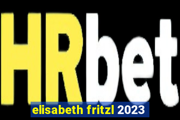 elisabeth fritzl 2023