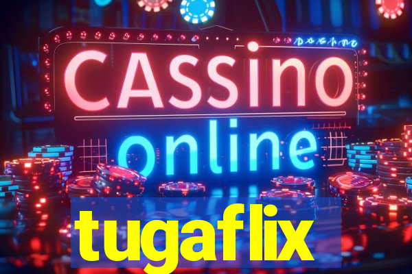 tugaflix