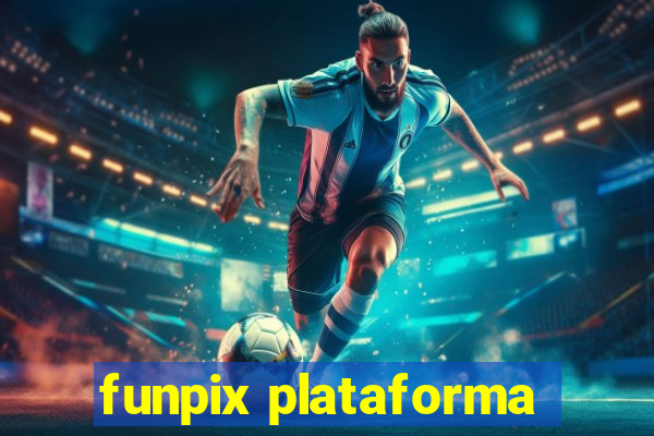 funpix plataforma