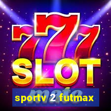 sportv 2 futmax