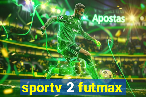 sportv 2 futmax