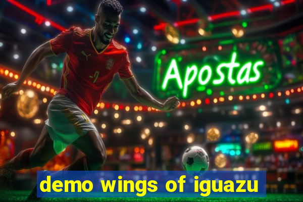 demo wings of iguazu