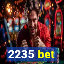 2235 bet