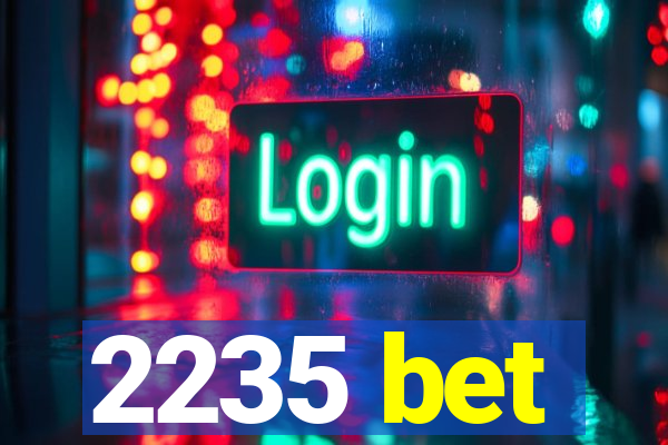 2235 bet