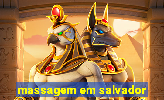 massagem em salvador
