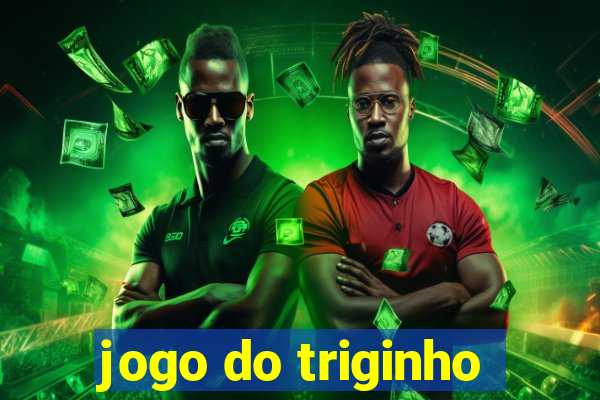 jogo do triginho