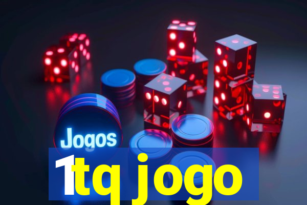 1tq jogo