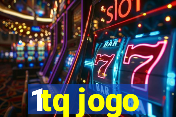 1tq jogo