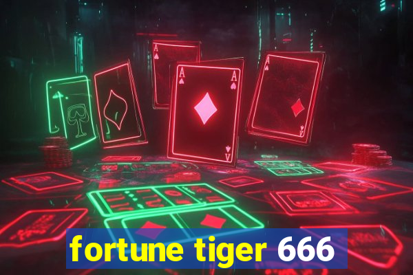 fortune tiger 666