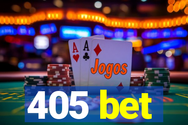 405 bet