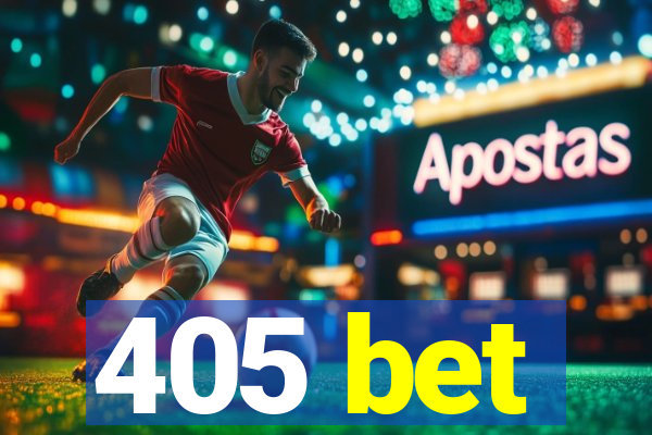405 bet