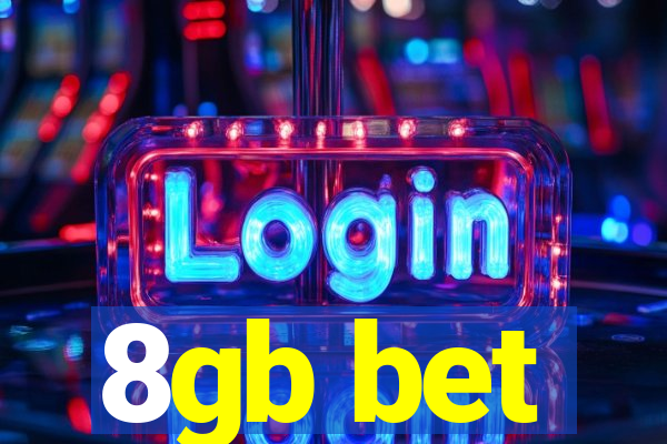 8gb bet