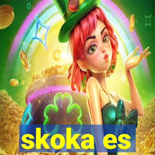 skoka es
