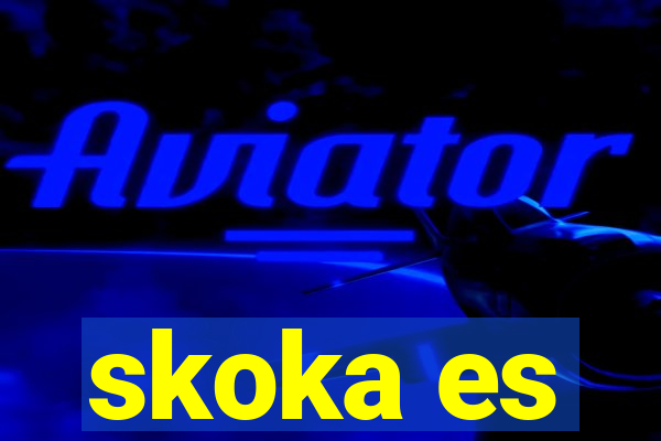 skoka es
