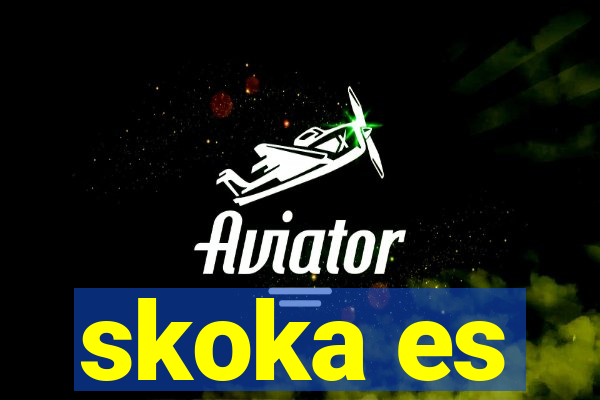 skoka es