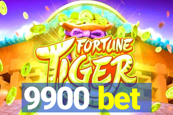 9900 bet