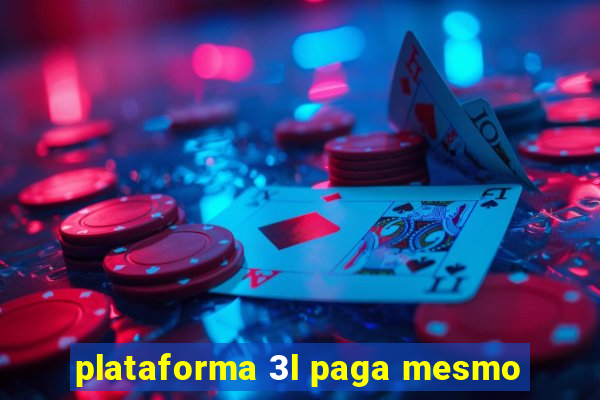 plataforma 3l paga mesmo