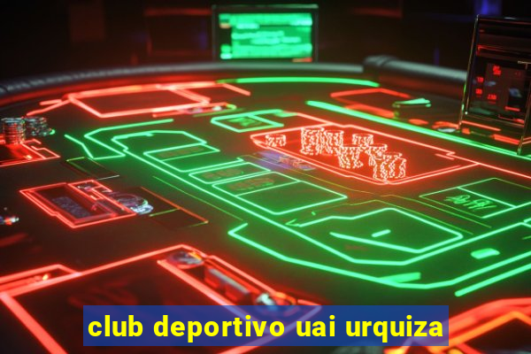 club deportivo uai urquiza