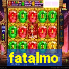 fatalmo