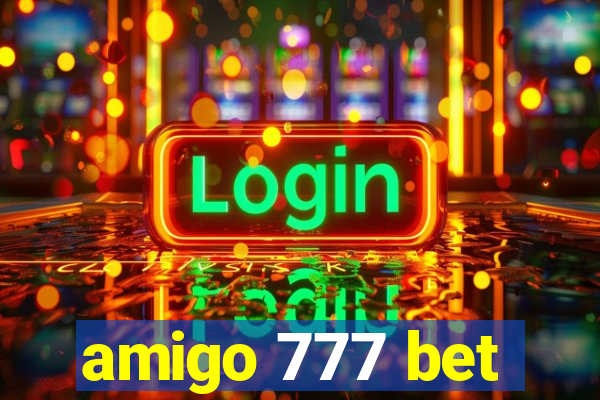 amigo 777 bet