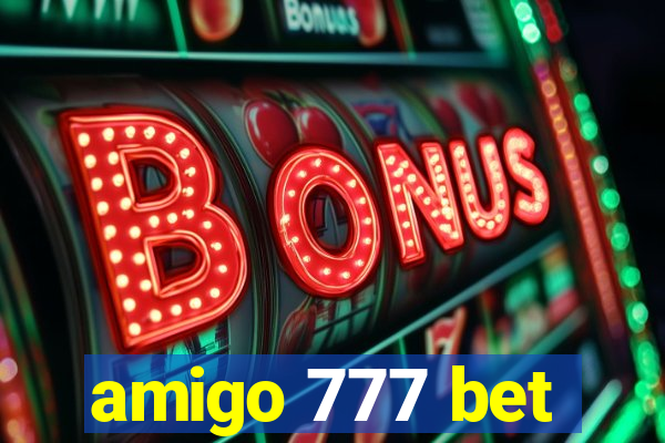 amigo 777 bet