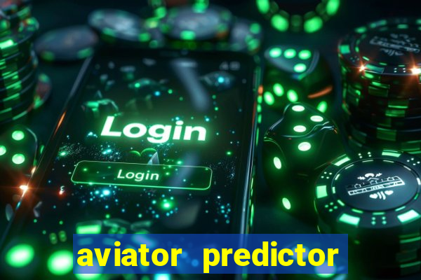 aviator predictor v4.0 apk