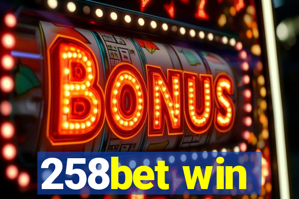 258bet win