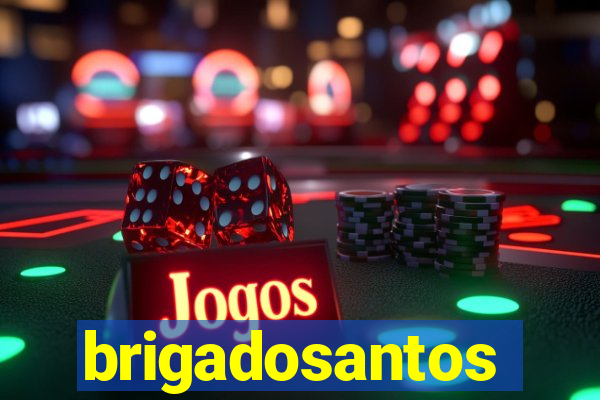 brigadosantos