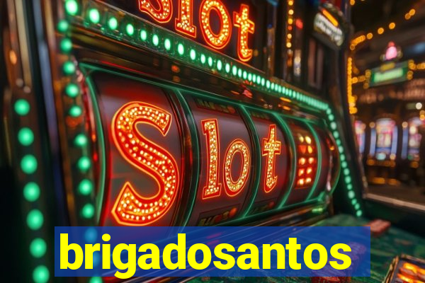 brigadosantos