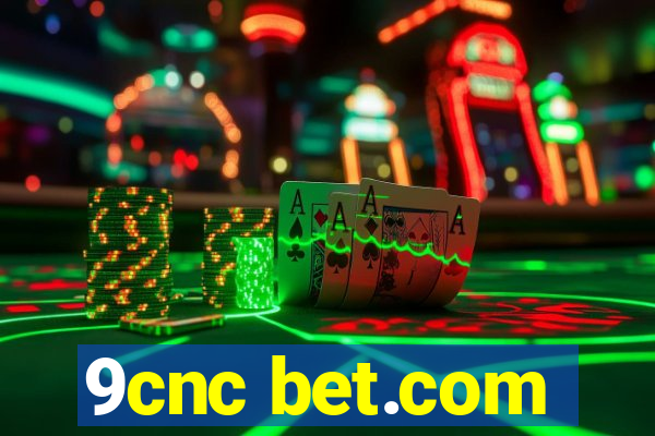 9cnc bet.com