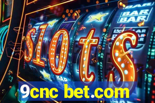 9cnc bet.com