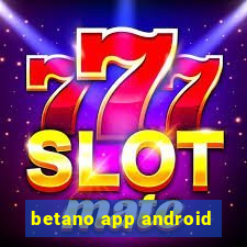 betano app android