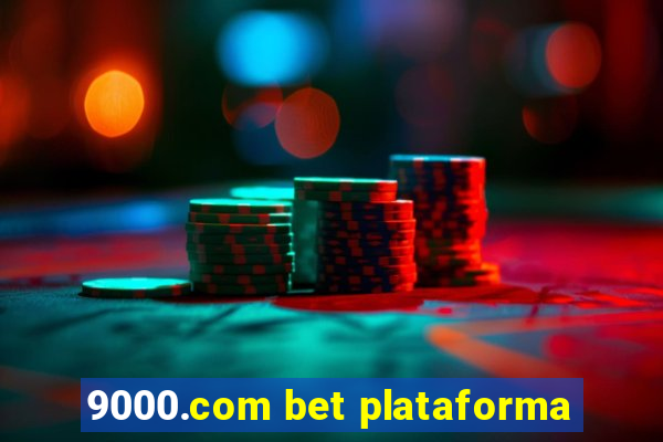 9000.com bet plataforma