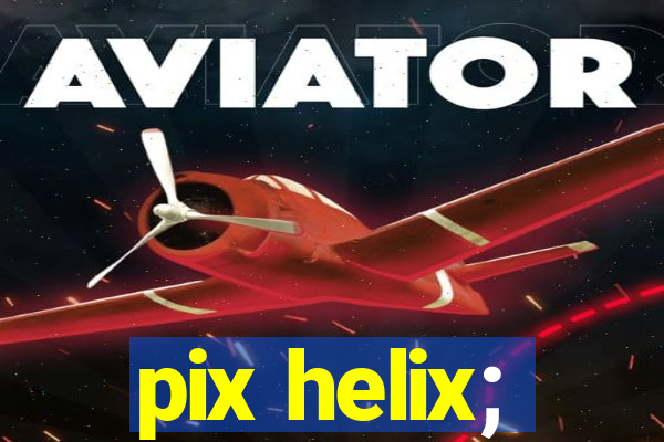 pix helix;