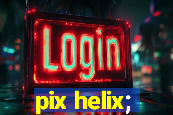 pix helix;