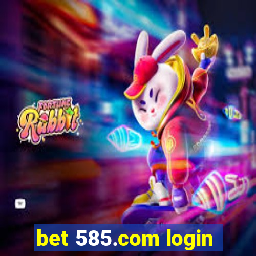 bet 585.com login