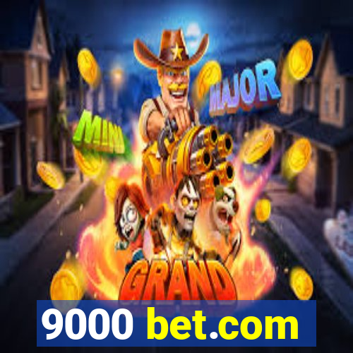 9000 bet.com