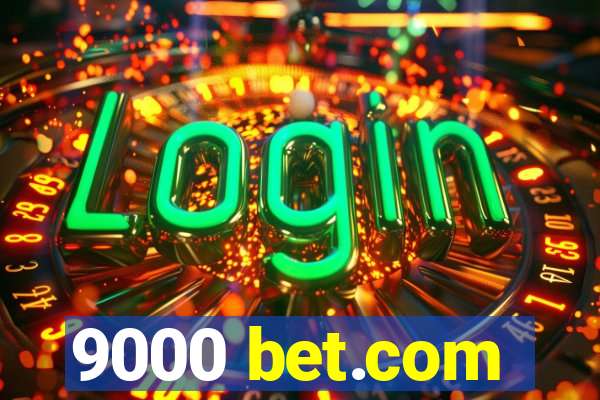 9000 bet.com