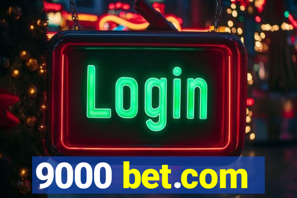9000 bet.com