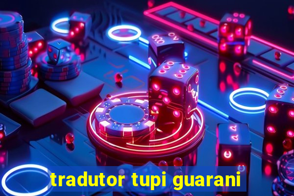 tradutor tupi guarani