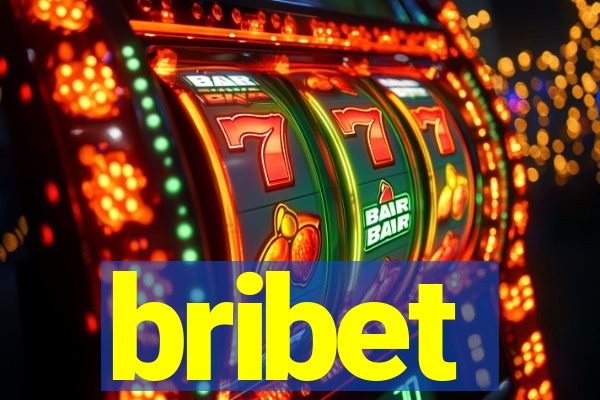bribet