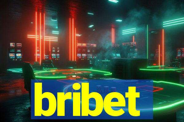 bribet