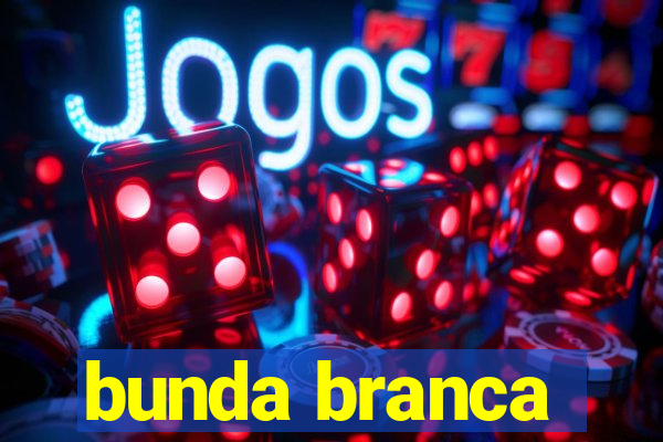 bunda branca