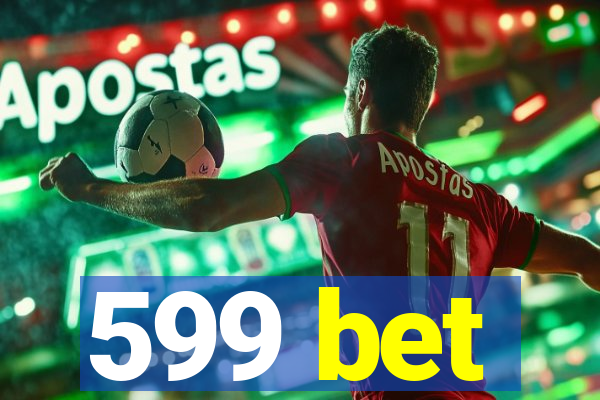 599 bet