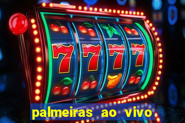 palmeiras ao vivo futebol play