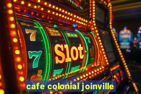 cafe colonial joinville