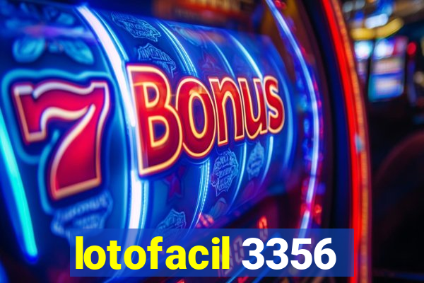 lotofacil 3356