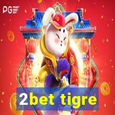 2bet tigre
