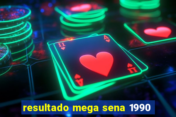 resultado mega sena 1990
