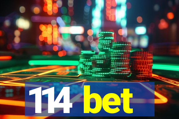 114 bet